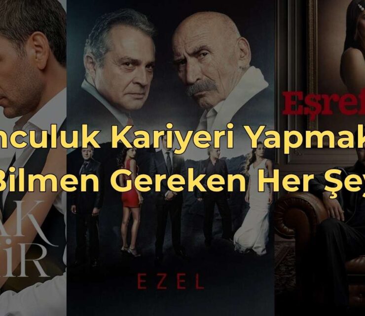 Oyunculuk Kariyeri Yapmak için Bilmen Gereken Her Şey